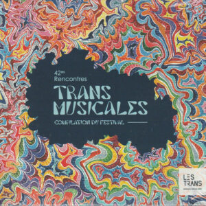 42èmes Rencontres Trans Musicales De Rennes (4-6 Déc. 2020)